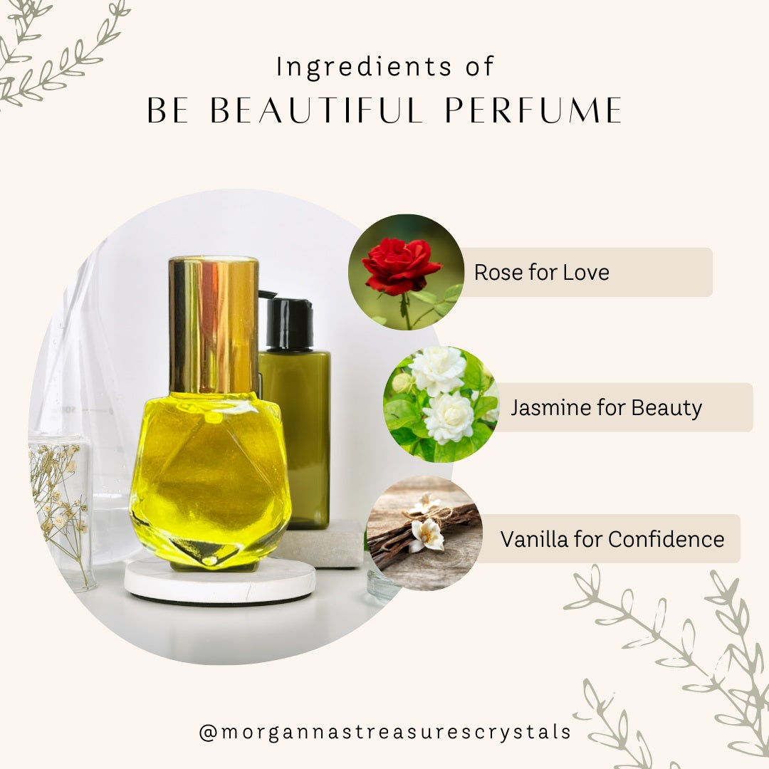 Be Beautiful - Essential Oil Perfume - Morganna’s Treasures 