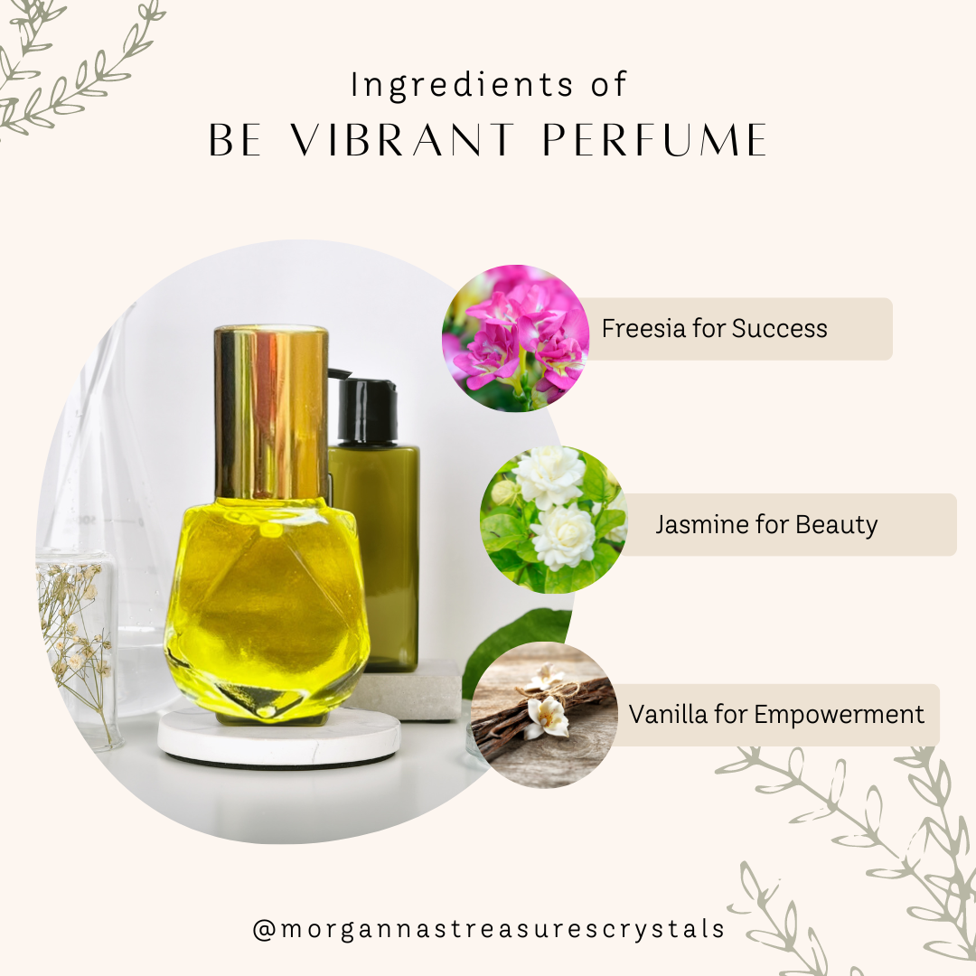Be Vibrant - Essential Oil Perfume - Morganna’s Treasures 